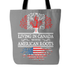 Living in Canada With American Roots Tote Bag !