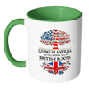 Living in America With British Roots Accent Mugs ! - Geardurr