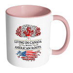Living in Canada With American Roots Accent Mugs ! - Geardurr