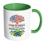 Living in America With Brazilian Roots Accent Mugs ! - Geardurr