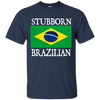 Stubborn Brazilian Shirts - Geardurr