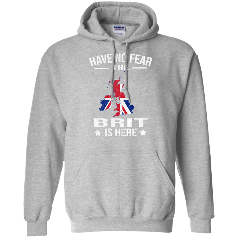 Have No Fear The Brit Is Here Shirts - Geardurr