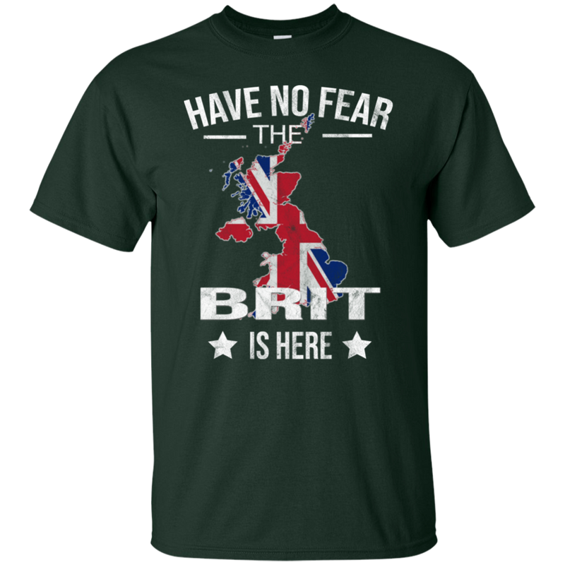 Have No Fear The Brit Is Here T Shirt - Geardurr