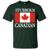 Stubborn Canadian Shirts - Geardurr