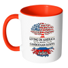Living in America With Cambodian Roots Accent Mugs ! - Geardurr