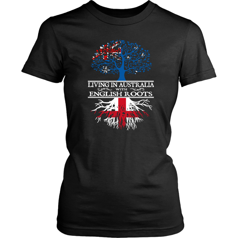 Living in Australia With English Roots Shirt ! - Geardurr