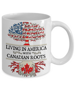 Living In America With Canadian Roots 11oz Mug - Geardurr