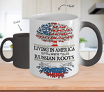 Color Changing Mug-Living in America With Russian Roots ! ! - Geardurr
