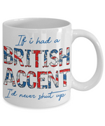 If i Had A British Accent ... - Geardurr