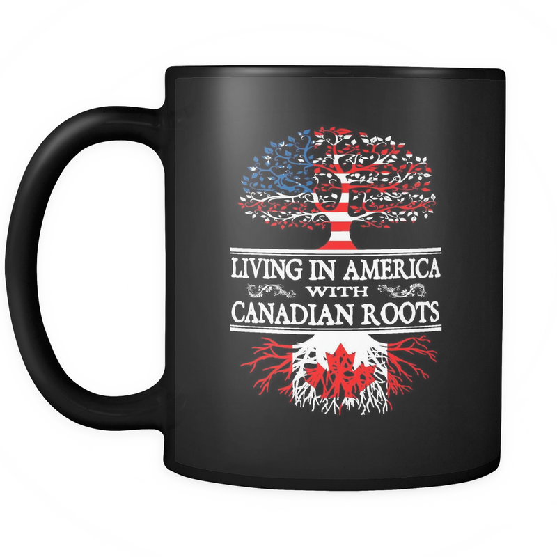 Living in America With Canadian Roots MUGs - Geardurr