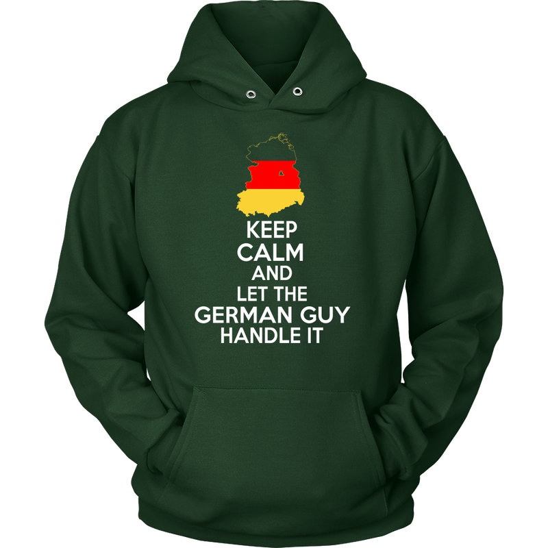 Keep calm And let German Guy Handle It ! - Geardurr
