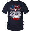 American Polish Roots Tees! - Geardurr