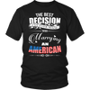 Perfect Gift For Your Wife/Husband -Best Decision Was An American !