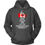 Keep calm And let Canadian Guy Handle It ! - Geardurr